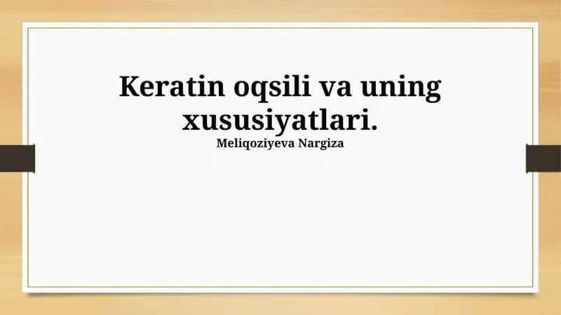 Keratin oqsili va uning xususiyatlari 1