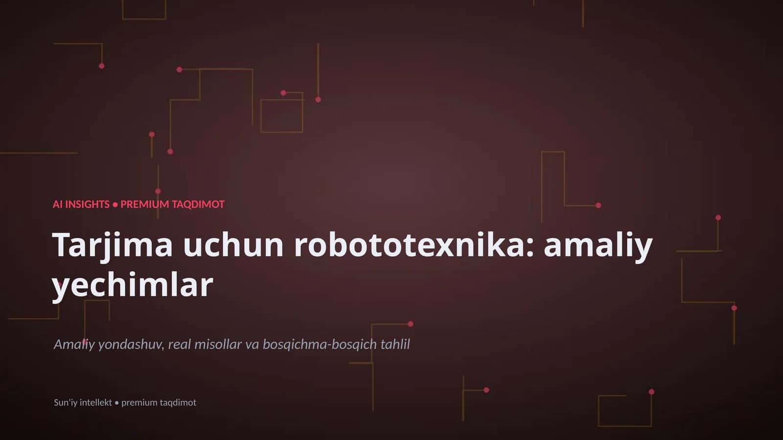 Tarjima uchun robototexnika: amaliy yechimlar 1
