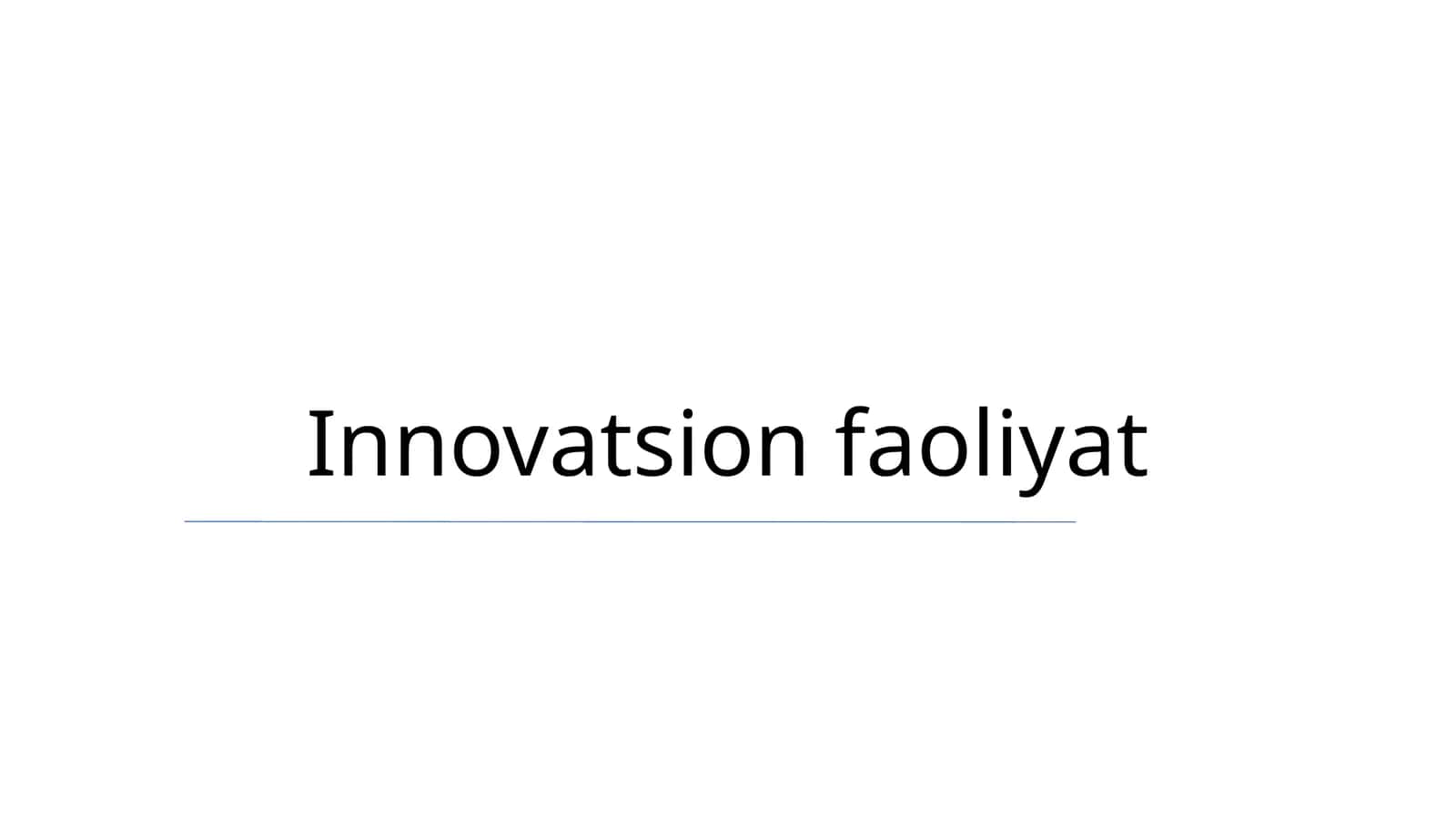 Innovatsion faoliyat 1