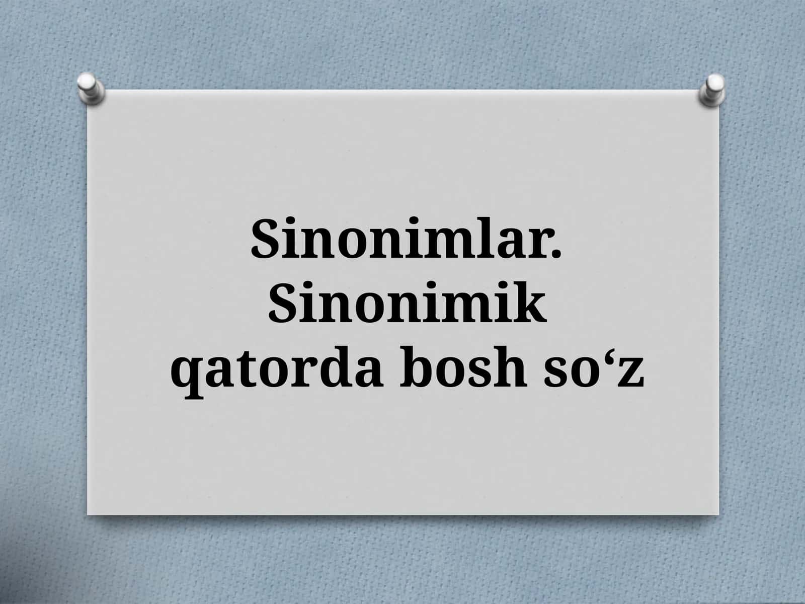 5-sinf. Sinonimlar. Sinonimik qatorda bosh so'z 1