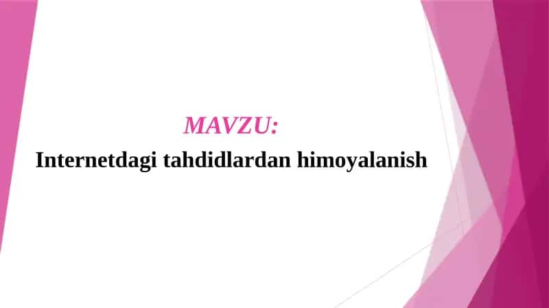 Internetdagi tahdidlardan himoyalanish (TAQDIMOT) 1