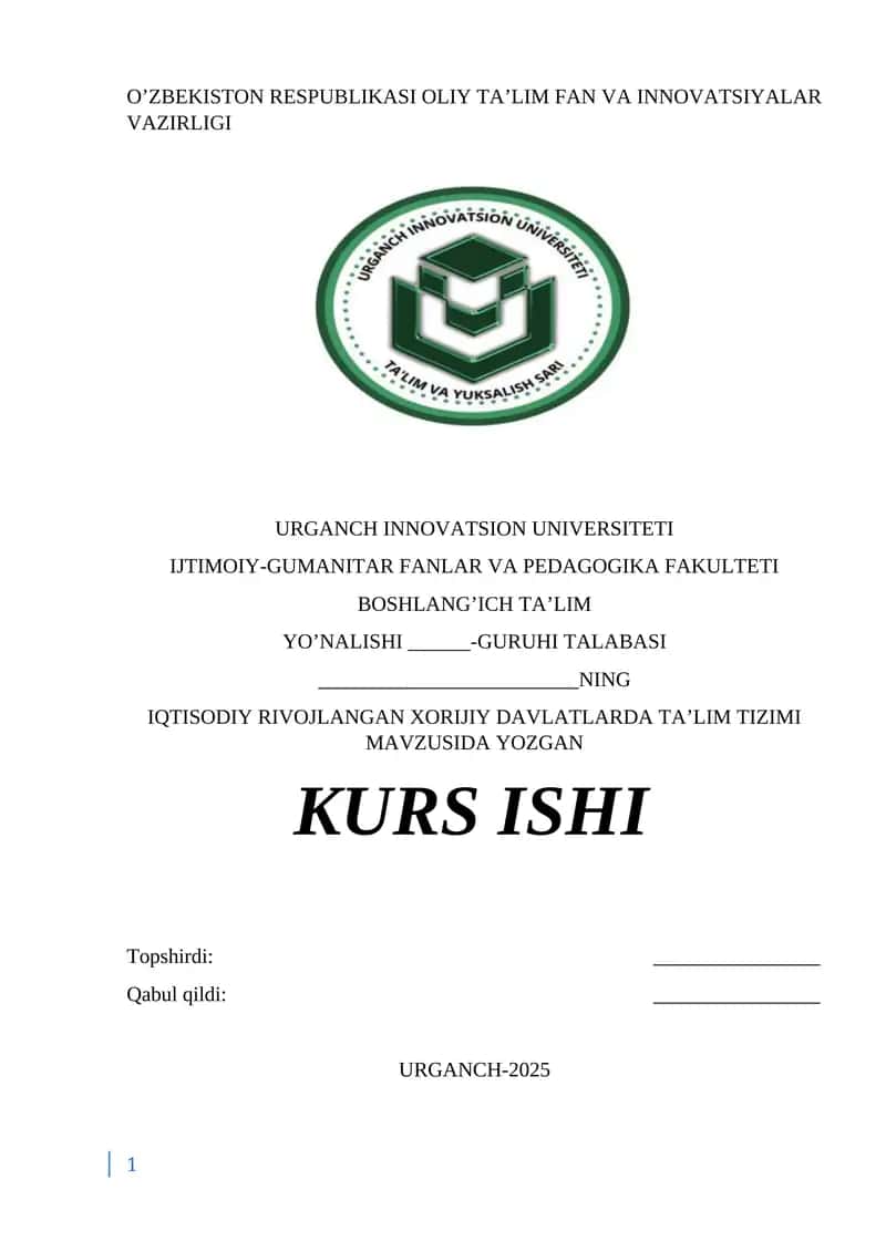 IQTISODIY RIVOJLANGAN XORIJIY DAVLATLARDA TA’LIM TIZIMI MAVZUSIDA YOZGAN KURS ISHI 1