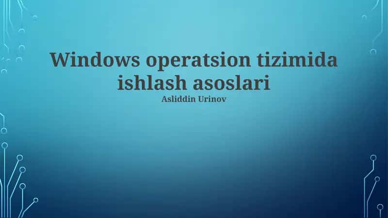 Windows operatsion tizimida ishlash asoslari 1