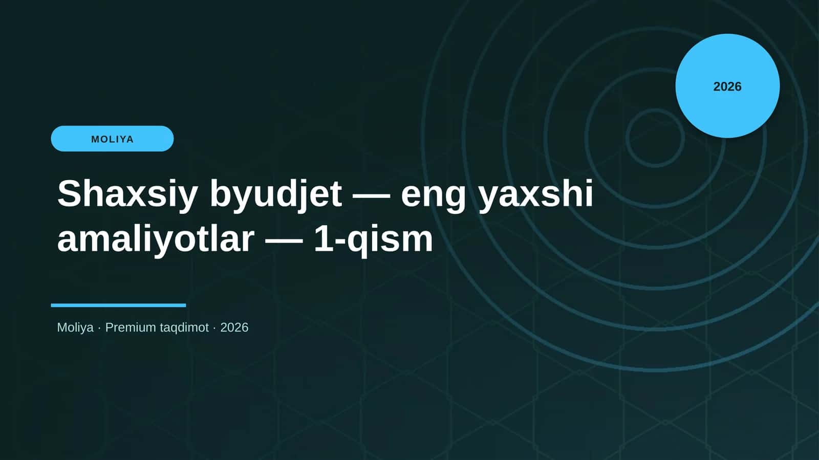 Shaxsiy byudjet — eng yaxshi amaliyotlar — 1-qism 1