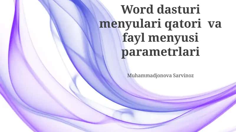 Word dasturi menyulari qatori va fayl menyusi parametrlari 1