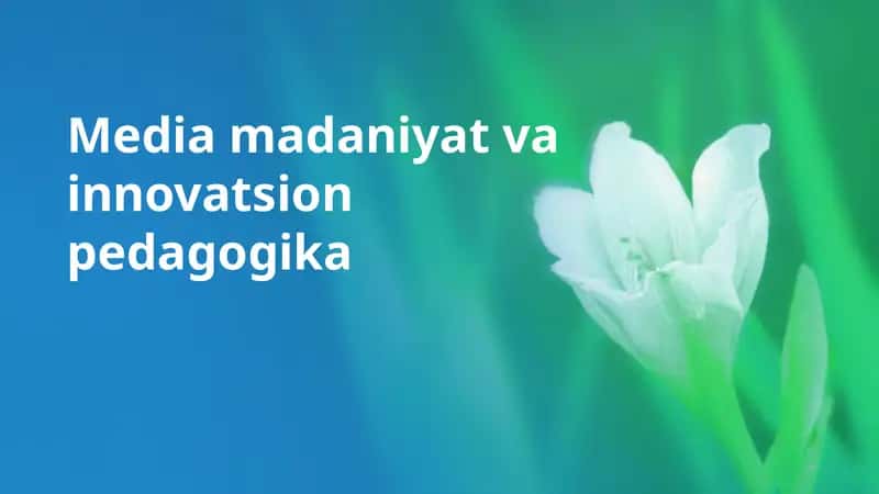Media madaniyat va innovatsion pedagogika 1