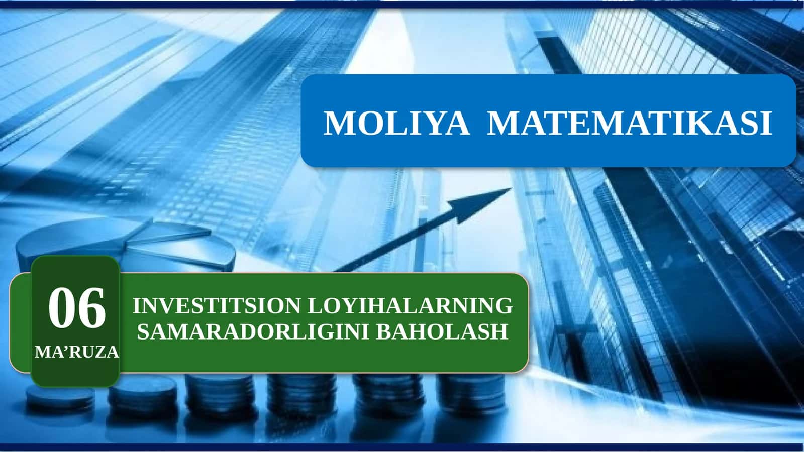 Iinvestitsion loyihalarning samaradorligini baholash 1