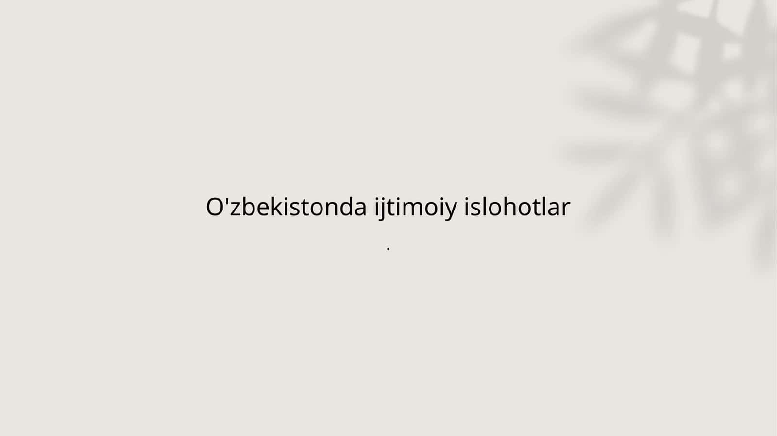 O'zbekistonda ijtimoiy islohotlar 1