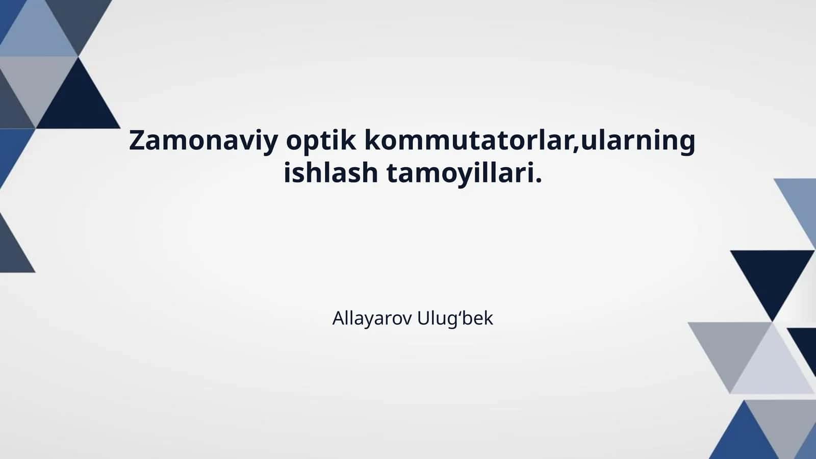 Zamonaviy optik kommutatorlar,ularning ishlash tamoyillari. 1