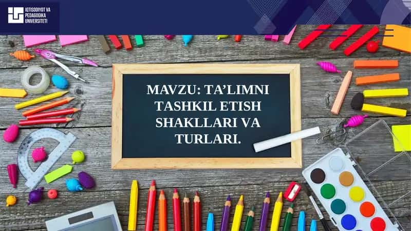 TА’LIMNI TАSHKIL ЕTISH SHАKLLАRI VА TURLАRI 1