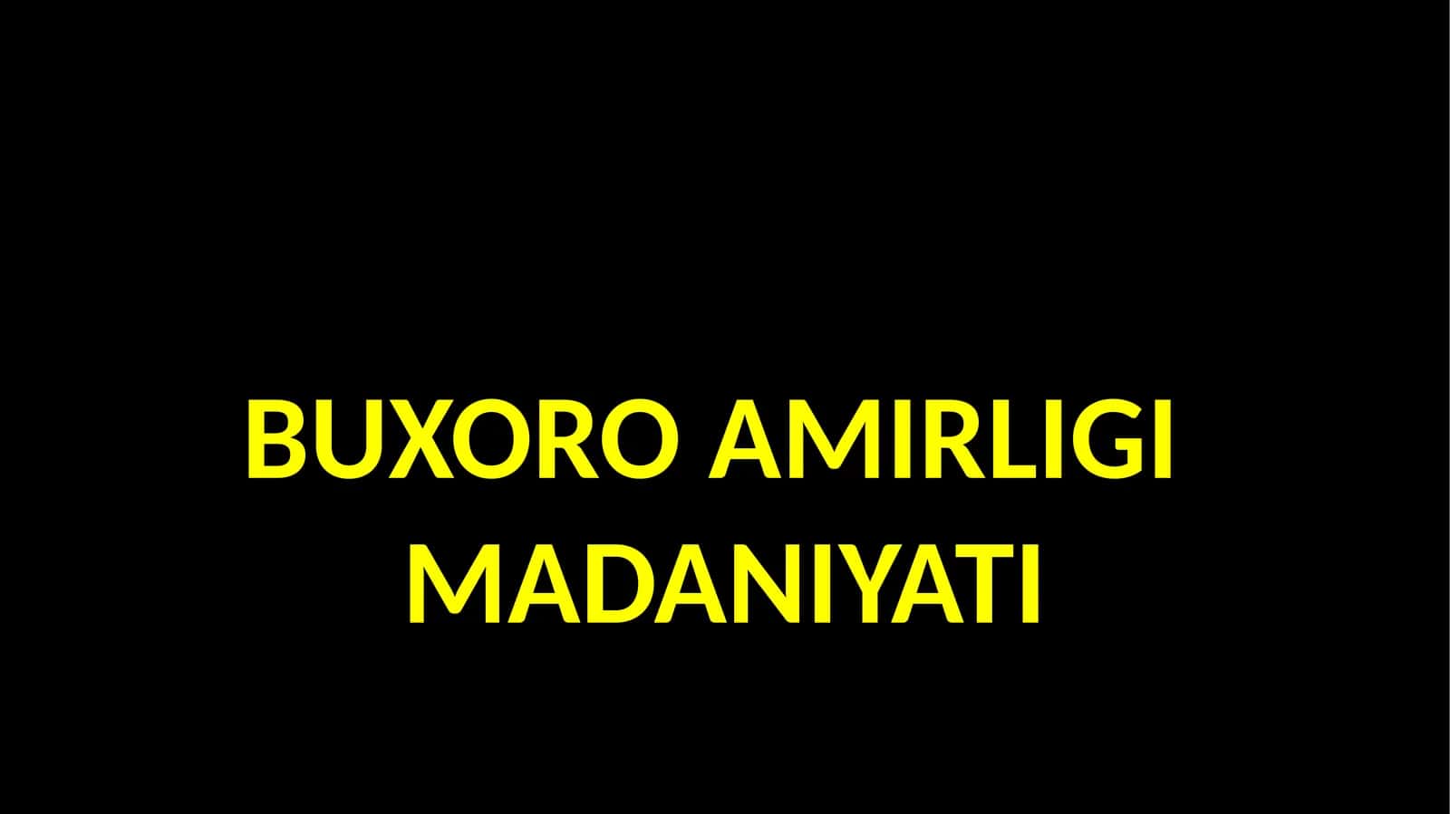 BUXORO AMIRLIGI MADANIYATI 1