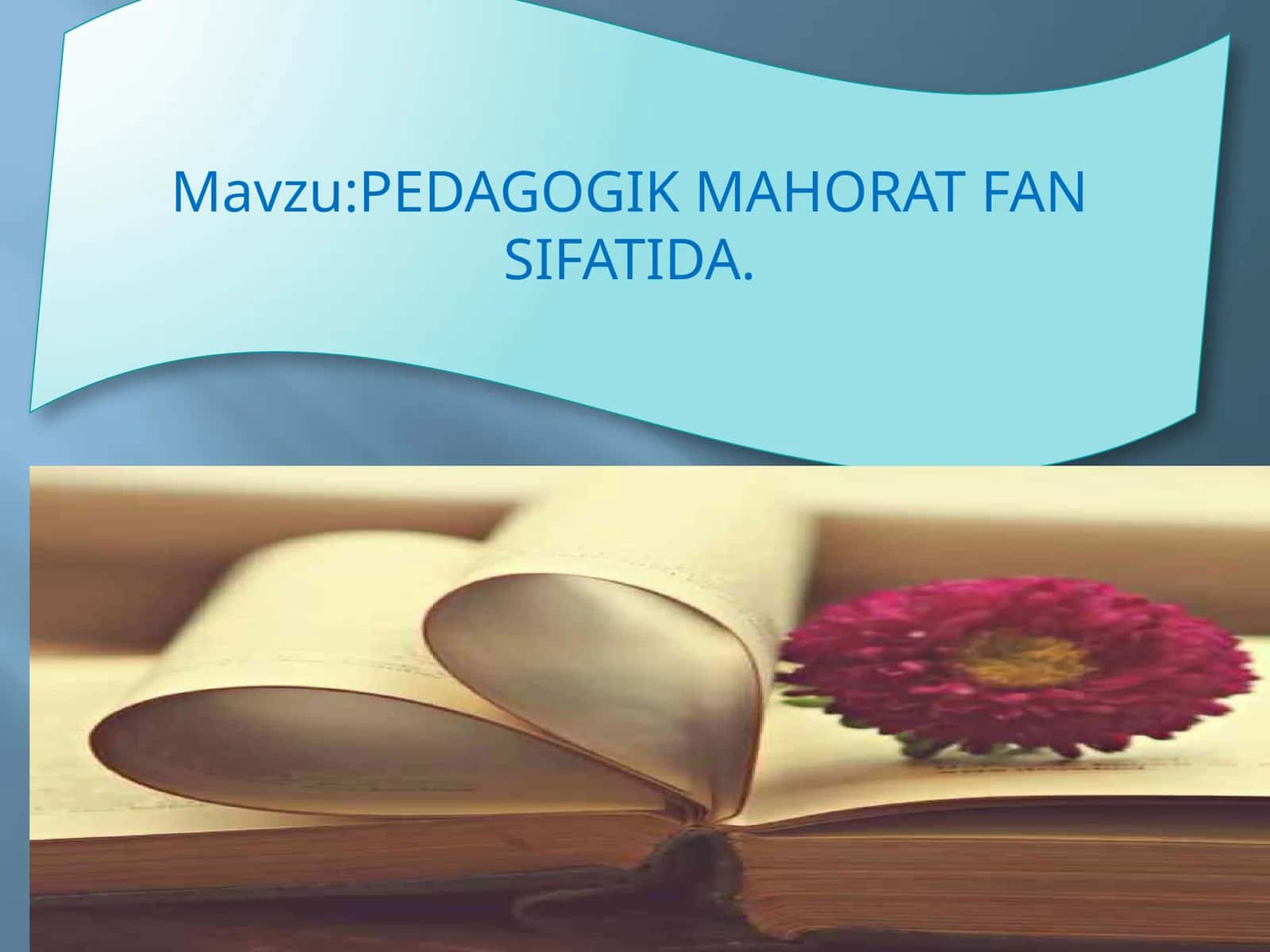 PEDAGOGIK MAHORAT FAN SIFATIDA 1