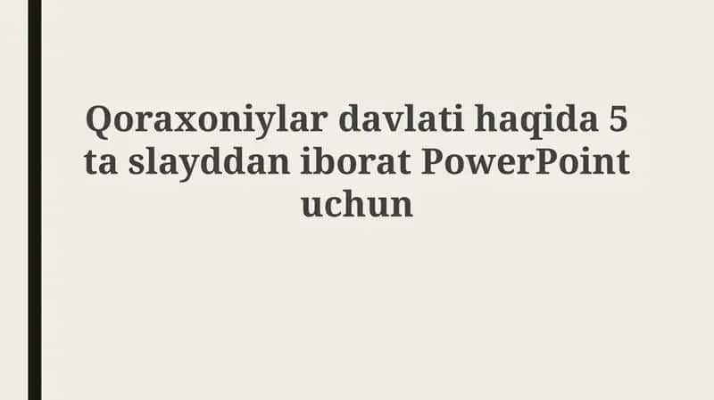 Qoraxoniylardavlati haqida 5 taslak 1