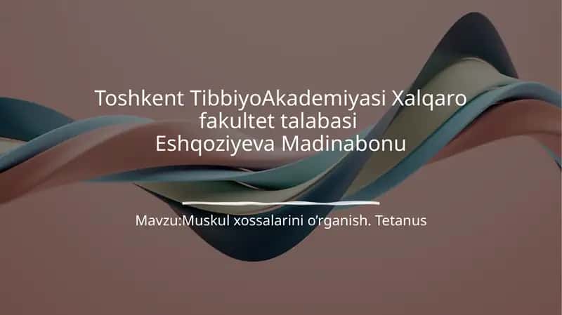 Muskul xossalarini o’rganish. Tetanus 1