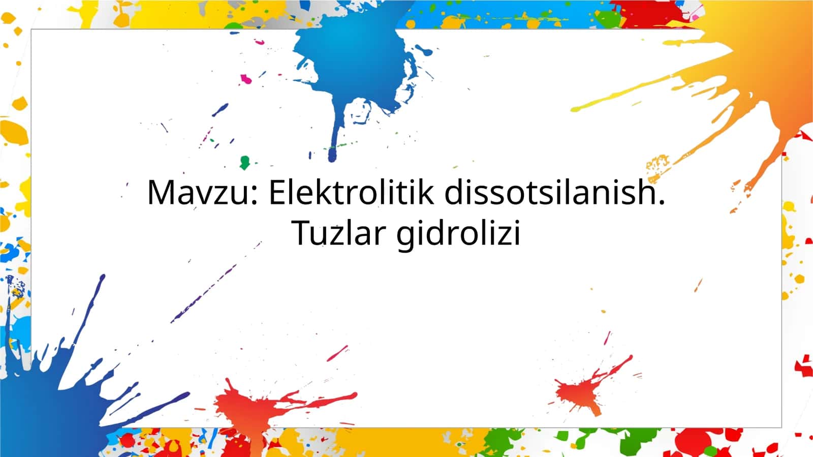 Elektrolitik dissotsilanish. Tuzlar gidrolizi 1