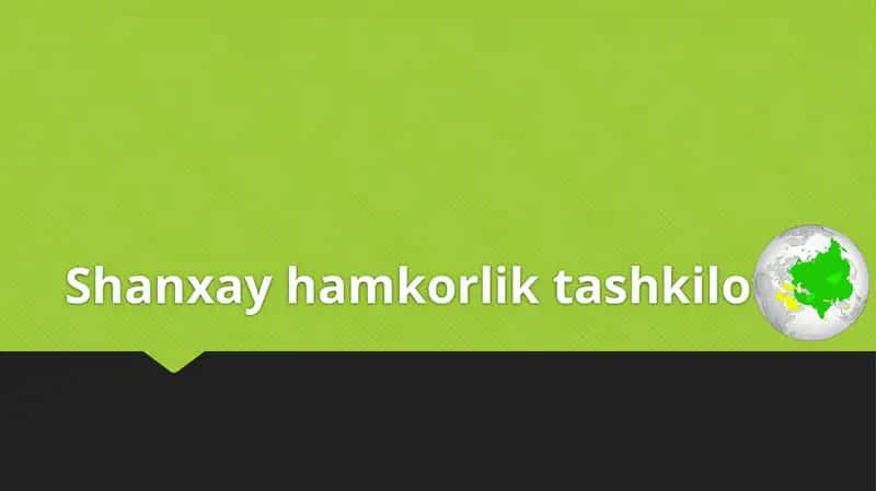 Shanxay Hamkorlik Tashkiloti . 1
