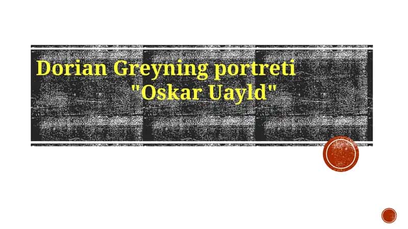 Dorian Greyning portreti: Oskar Uayld 1