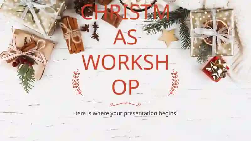CHRISTMAS WORKSHOP