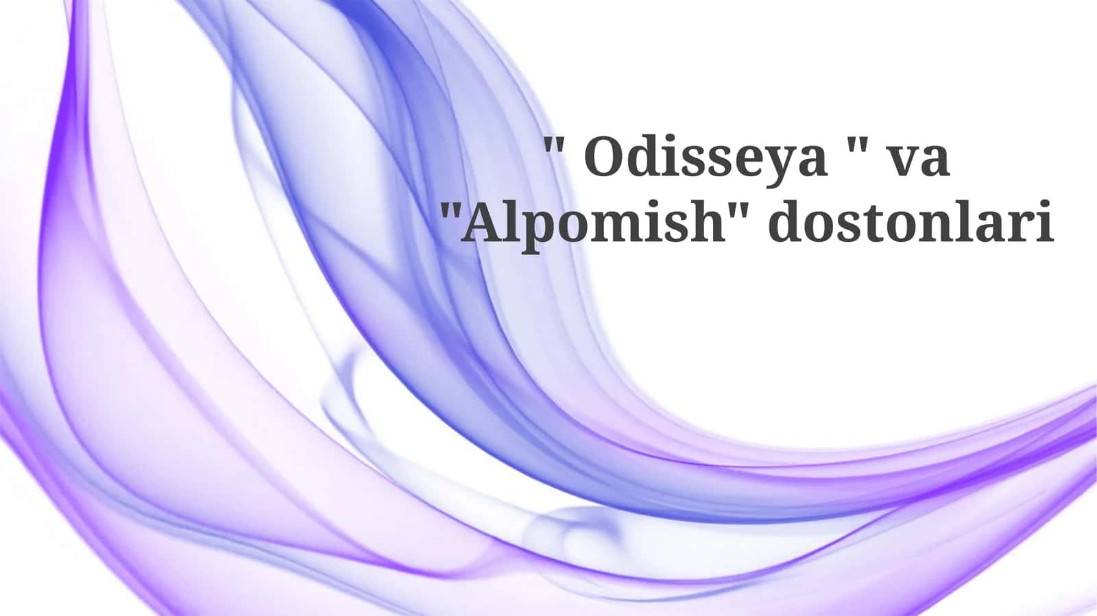 "Odisseya" va "Alpomish" 1