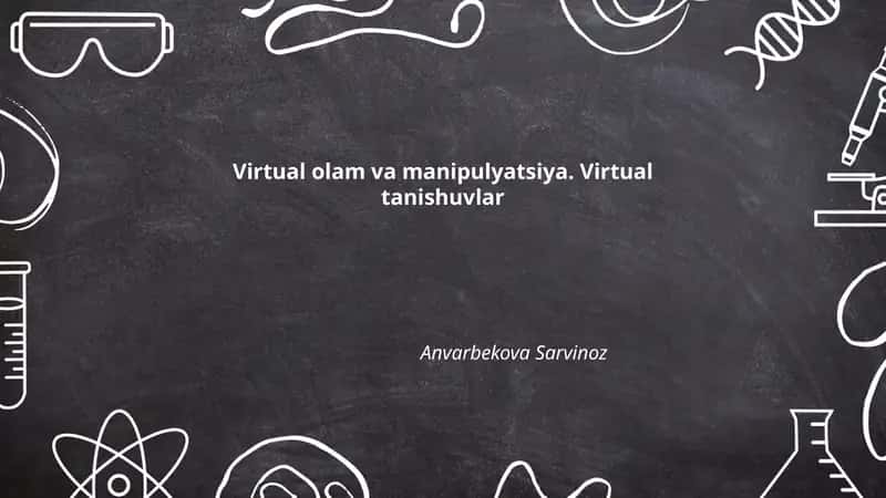Virtual olam va manipulyatsiya. Virtual tanishuvlar 1