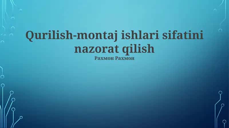 Qurilish-montaj ishlari sifatini nazorat qilish 1