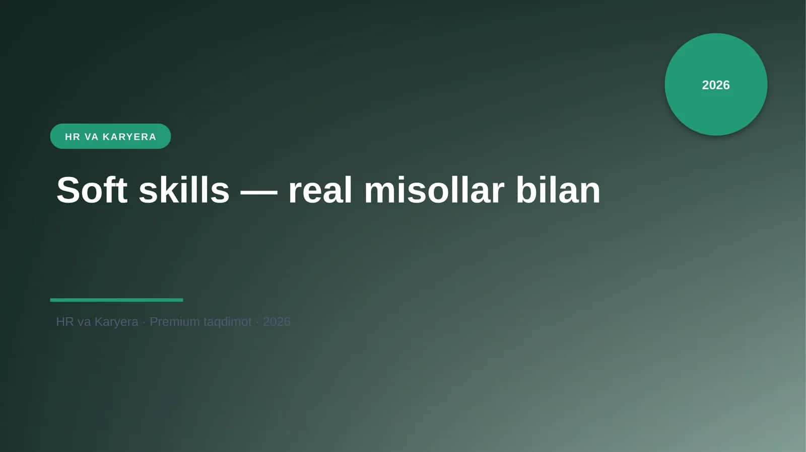 Soft skills — real misollar bilan 1
