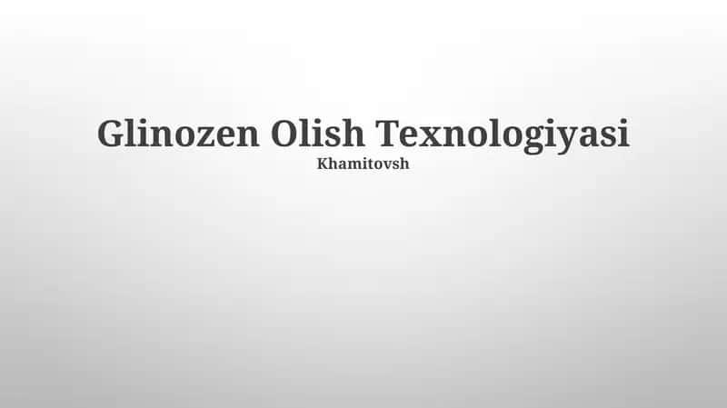 Glinozen Olish Texnologiyasi 1