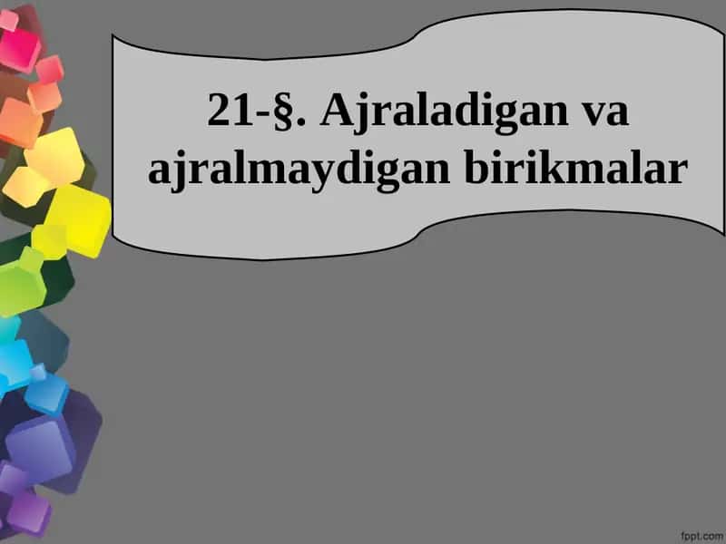 Ajraladigan va ajralmaydigan birikmalar mavzusida 1