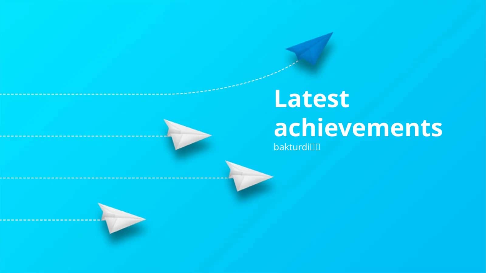 Latest achievements 1