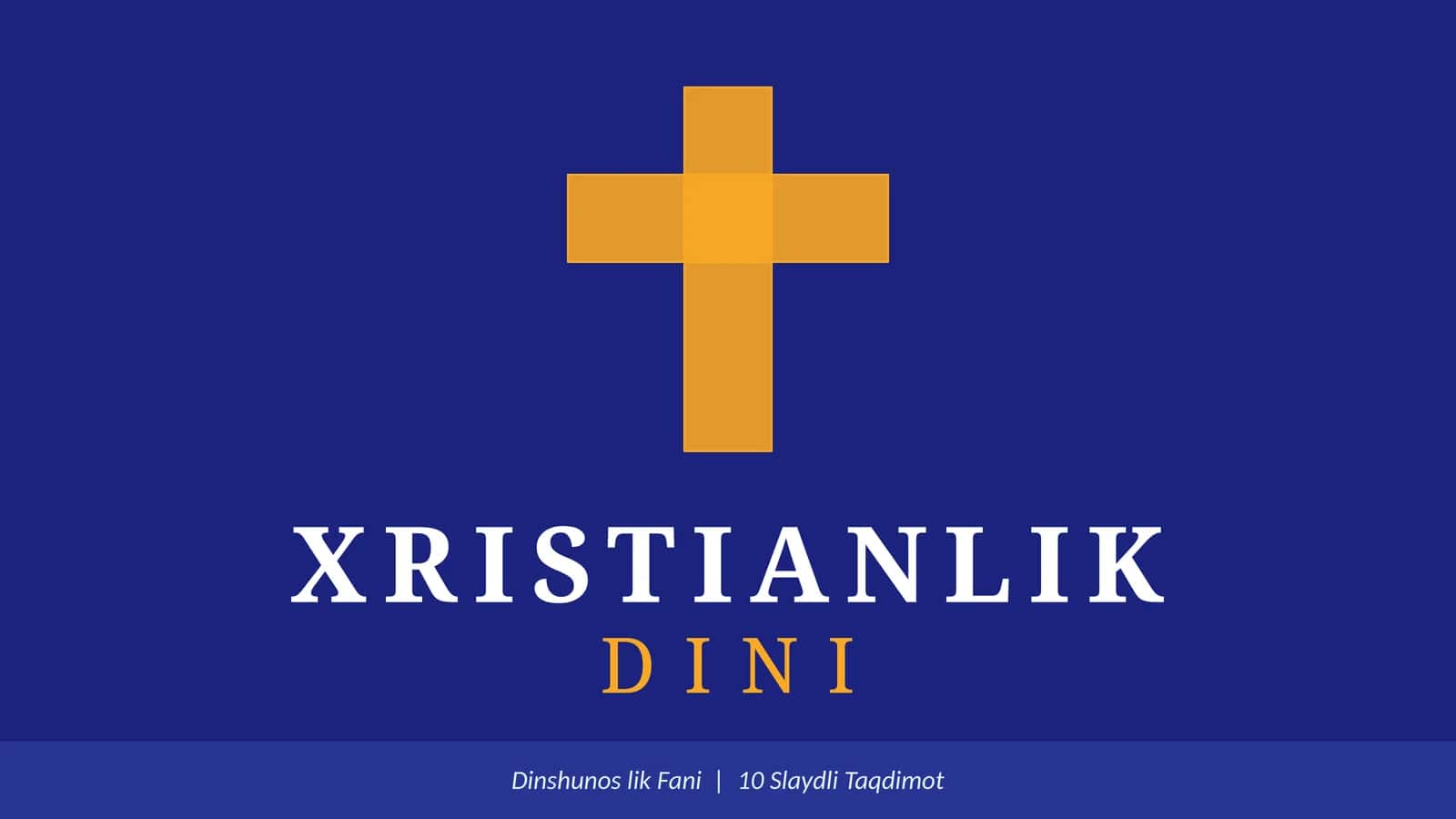 Dinshunoslik taqdimot-- Xristianlik dini 1
