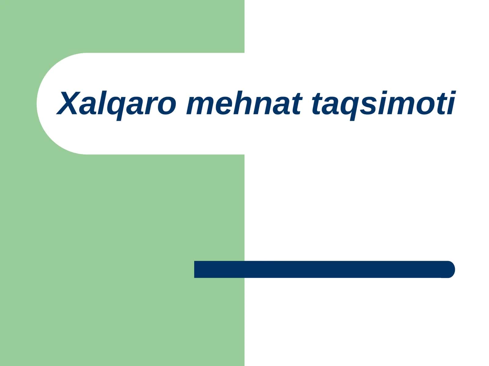 Xalqaro mehnat taqsimoti 1