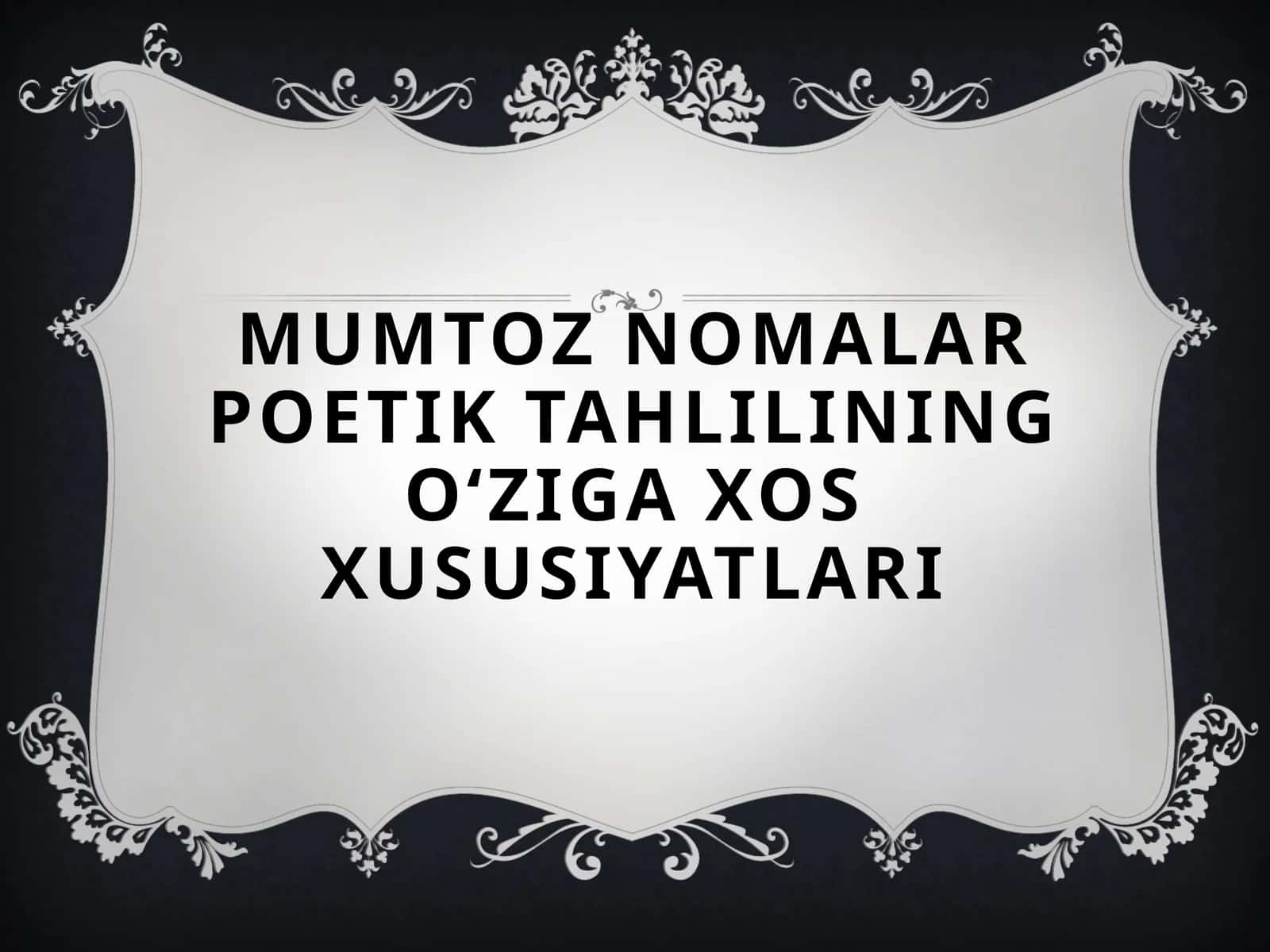 Mumtoz nomalar poetik tahlilining o‘ziga xos xususiyatlari 1