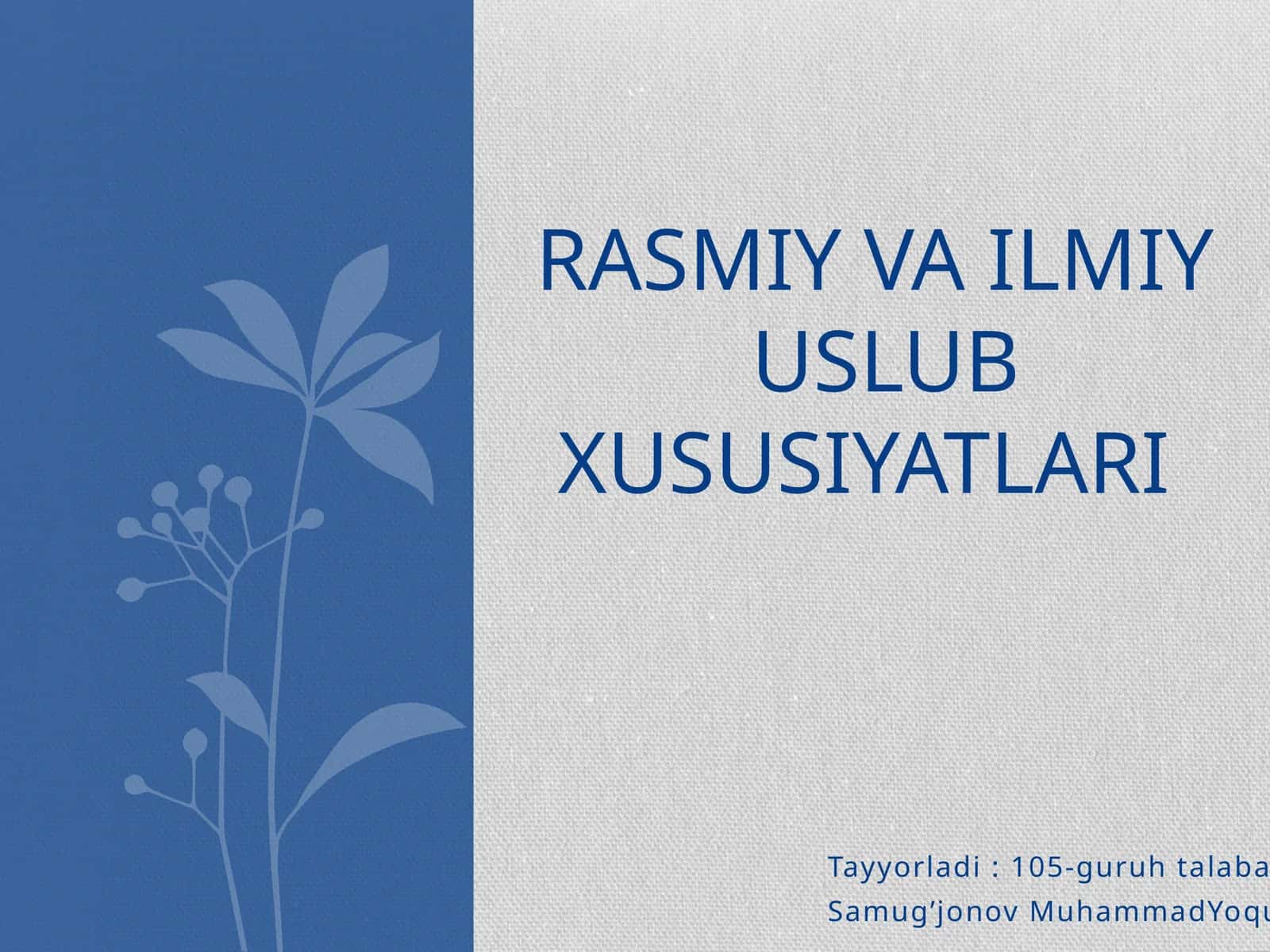 Rasmiy va ilmiy uslub xususiyatlari 1