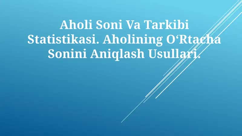 Aholi Soni Va Tarkibi Statistikasi 1