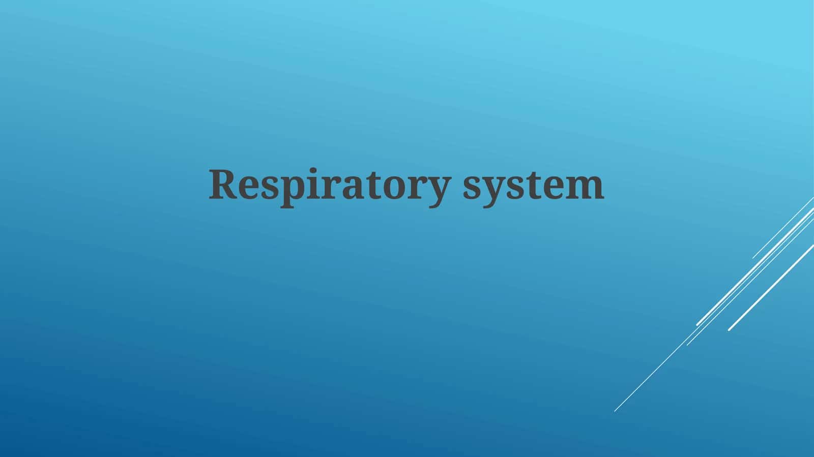 Respiratory system 1