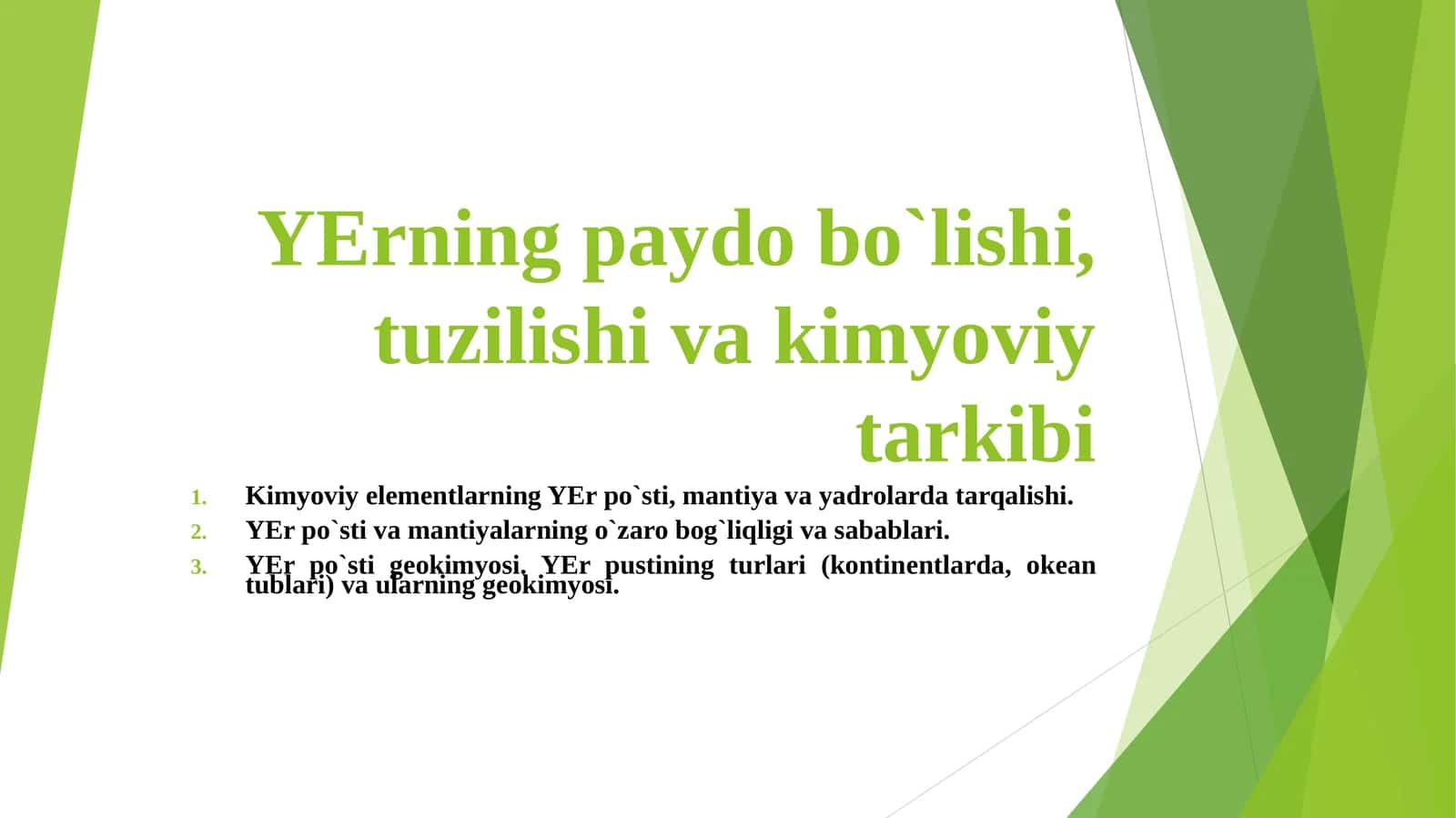 Yerning paydo bo`lishi, tuzilishi va kimyoviy tarkibi 1