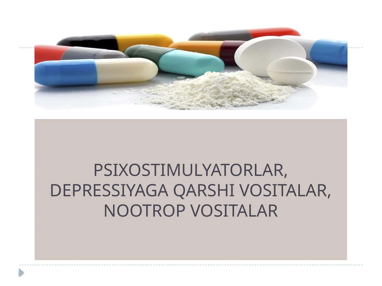 PSIXOSTIMULYATORLAR, DEPRESSIYAGA QARSHI VOSITALAR, NOOTROP VOSITALAR 1