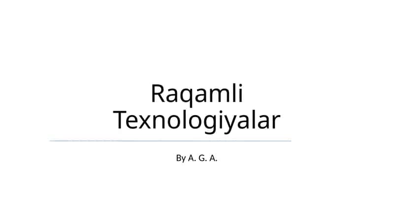 Raqamli Texnologiyalar 1
