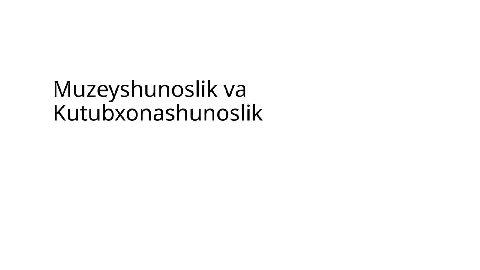 Muzeyshunoslik va Kutubxonashunoslik 1