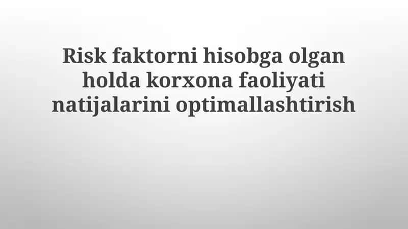 Korxona faoliyatini optimallashtirish va xavflar 1