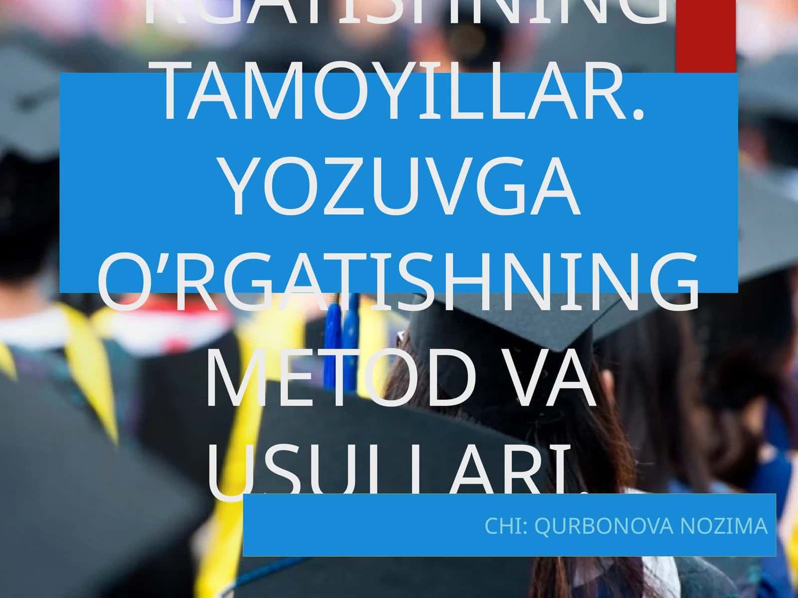 YOZUVGA O ‘RGATISHNING METOD VA USULLARI 1