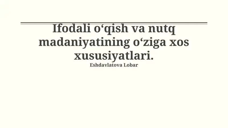 Ifodali oʻqish va nutq madaniyatining oʻziga xos xususiyatlari 1