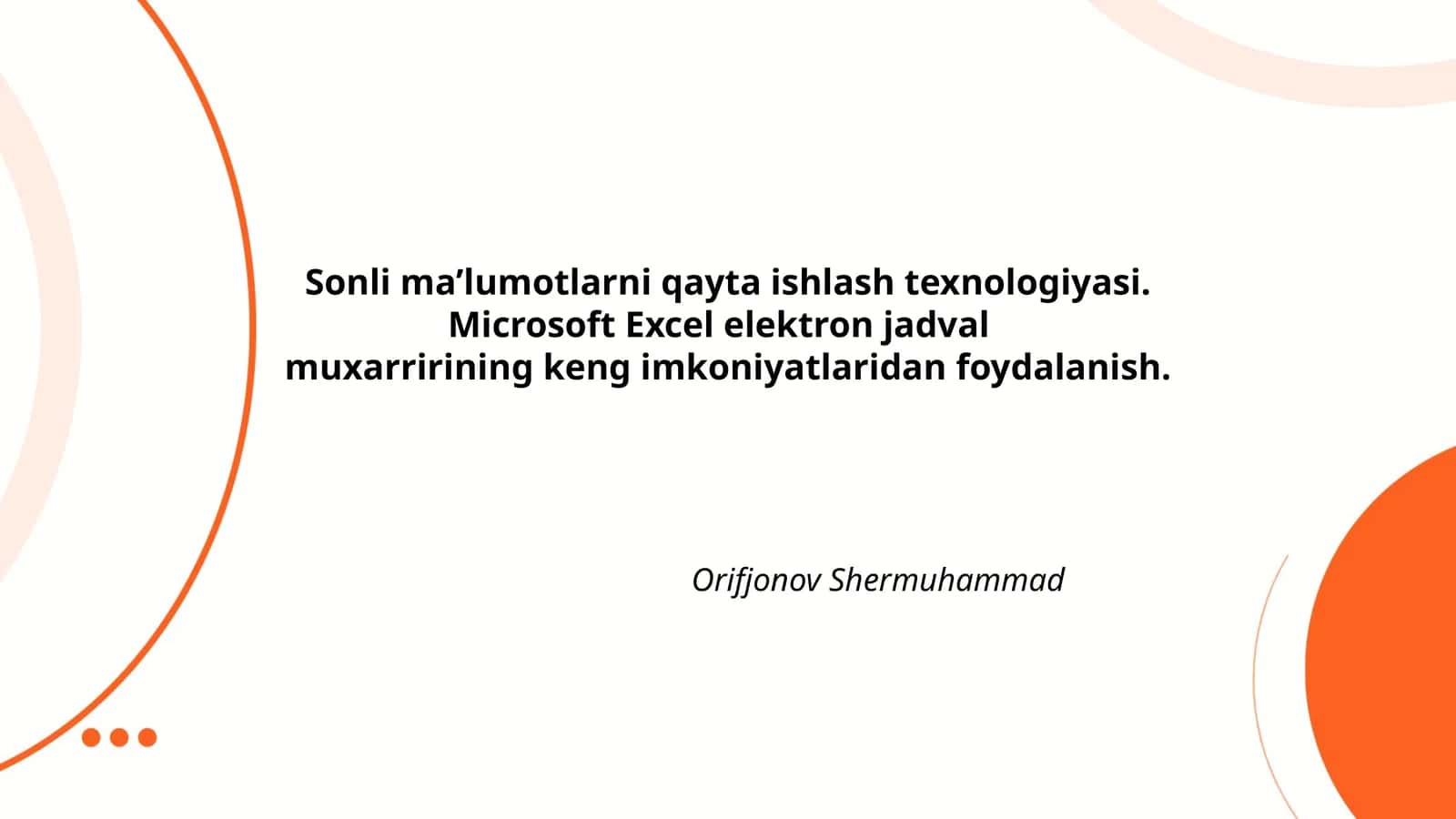 Sonli ma’lumotlarni qayta ishlash texnologiyasi. Microsoft Excel elektron jadvalmuxarririning keng imkoniyatlaridan foydalanish 1