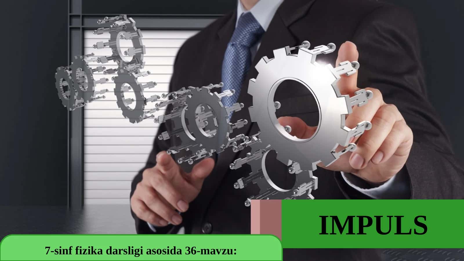7-sinf Fizika fanidan Impuls dars taqdimoti 1
