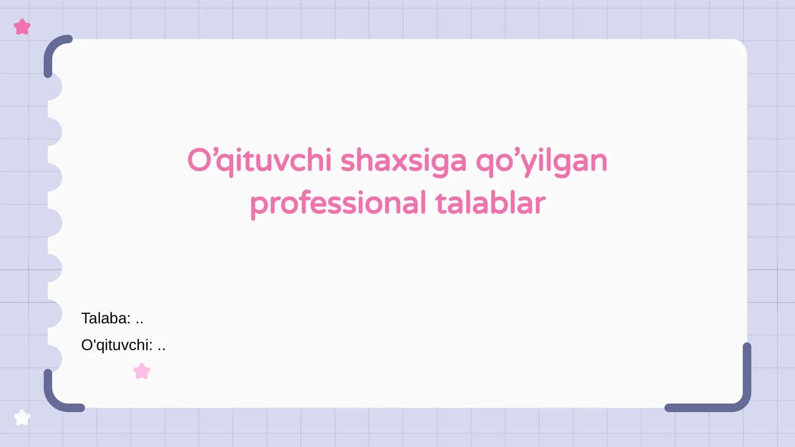 O’qituvchi shaxsiga qo’yilgan professional talablar 1