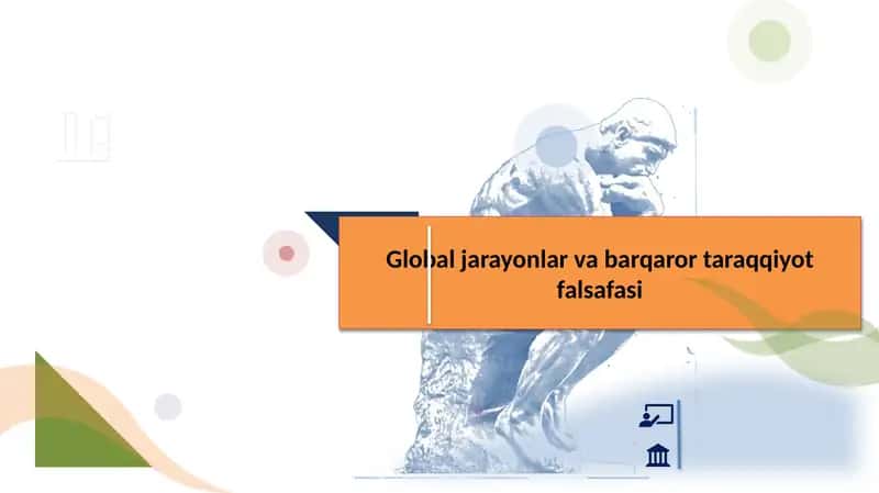 Global jarayonlar va barqaror taraqqiyot falsafasi 1