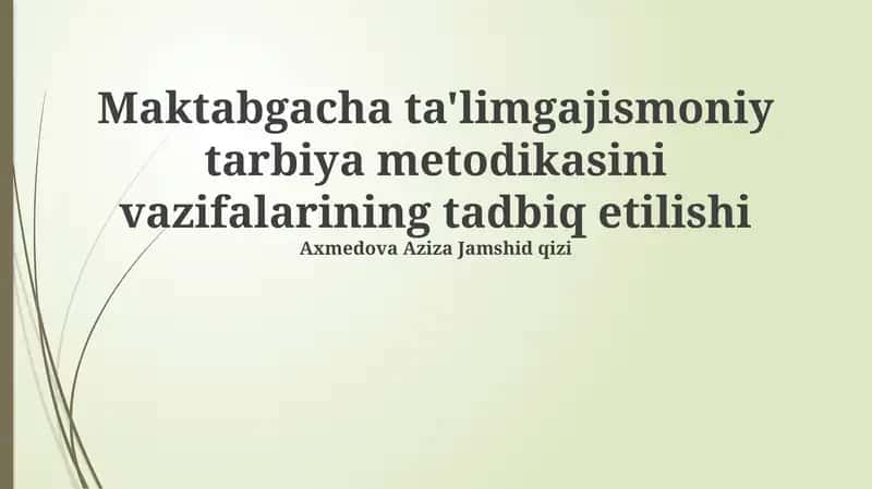 Maktabgacha ta'limgajismoniy tarbiya metodikasi 1