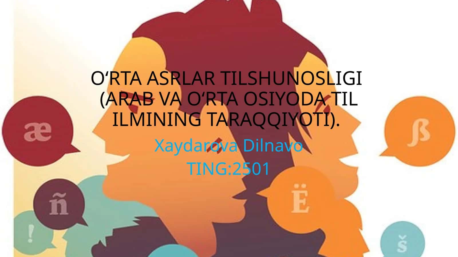 O‘RTA ASRLAR TILSHUNOSLIGI(ARAB VA O‘RTA OSIYODA TIL ILMINING TARAQQIYOTI) 1