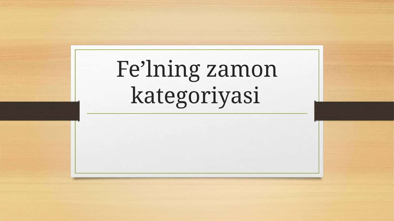 Fe’lning zamon kategoriyasi 1