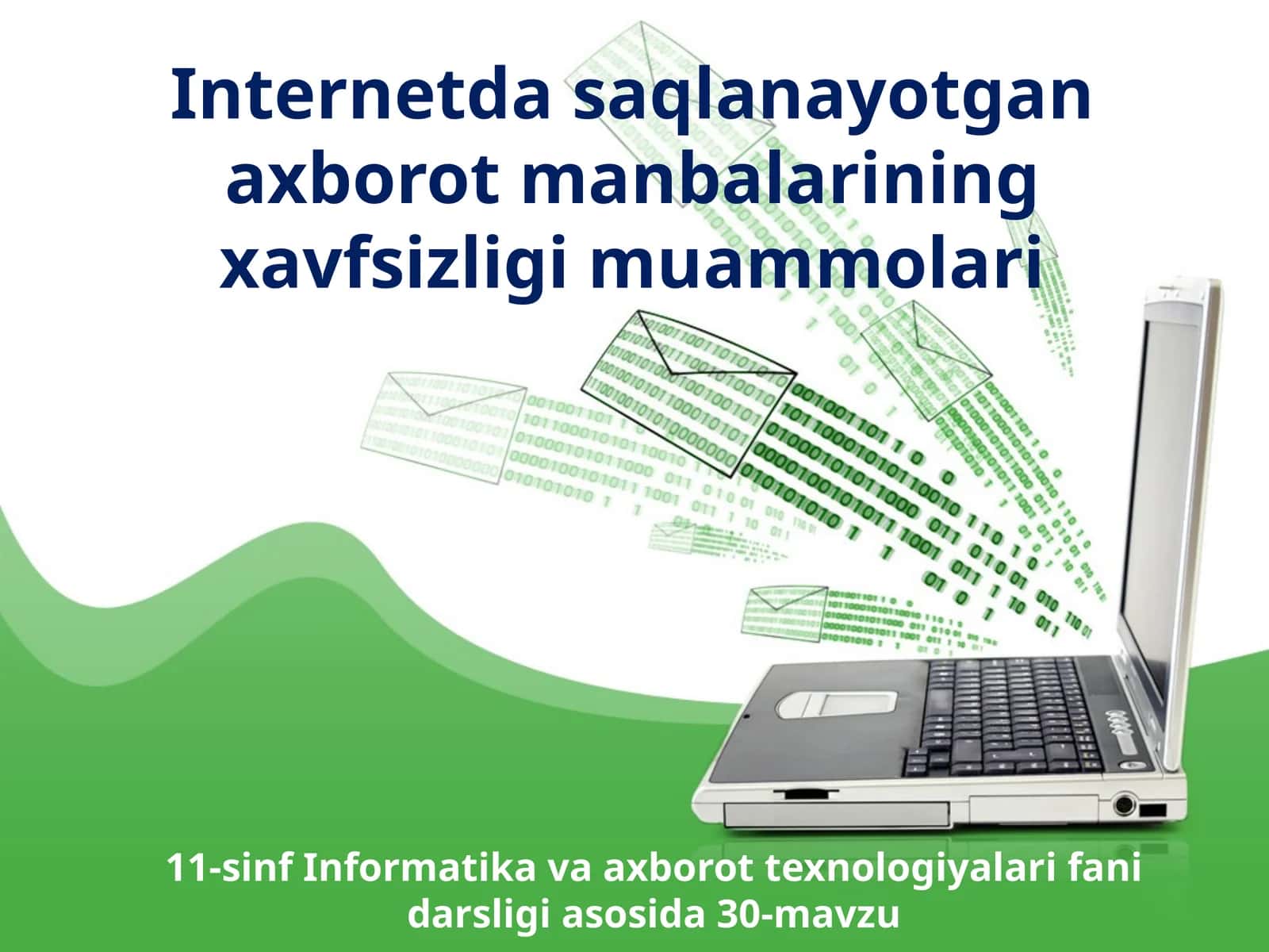 11-sinf Informatika Internetda saqlanayotgan axborot manbalarining xavfsizligi muammolari 1